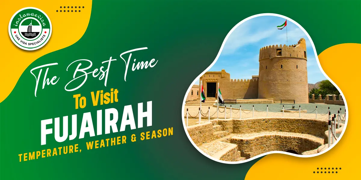 The Best Time To Visit Fujairah – Temperature, Weather & Season