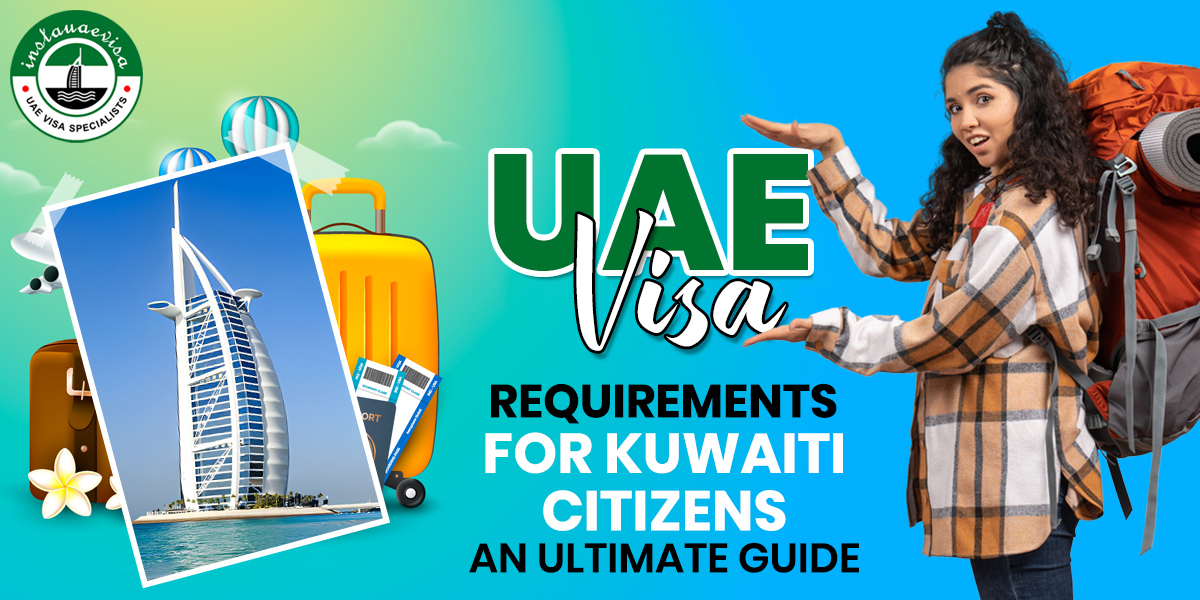 uae visa requirements for kuwaiti citizens